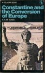 Jones, A. H. M. - Constantine and the Conversion of Europe