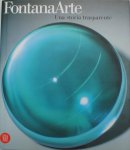 Bertaccini, Anna (red.) - Fontana Arte Una storia trasparente A Transparent History