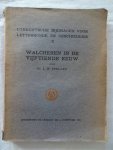 Sneller, Z.W.. - Utrechtsche bijdragen voor Letterkunde en Geschiedenis X: Walcheren in de vijftiende eeuw.