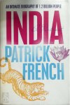 Patrick French - India : A Portrait An intimate biography of 1.2 billion people
