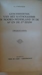 Rogier L.J. - Geschiedenis van het Katholicisme in Noord-Nederland in de 16e en de 17e eeuw/ 2e deel