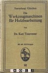Karl Trautvetter - Die Werkzeugmaschinen für Holzbearbeitung