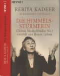 Kadeer  Rebiya Kadeer,  Und Alexandra Cavelius - Die Himmelsstrmerin, Chinas Staatsfeindin Nr.1 Erzhlt Aus Ihrem Leben