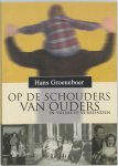 Hans Groeneboer - Op De Schouders Van Ouders