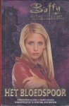 Golden, Christopher & Holder, Nancy - Buffy The Vampire Slayer : Het Bloedspoor