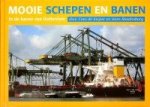 Roodenburg, H en Keijzer, C. de - Mooie Schepen en Banen deel 3 In de haven van Rotterdam