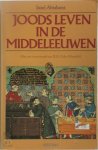 Israel Abrahams, Robbert Veen - Joods leven in de Middeleeuwen met een voorwoord van R. G. Fuks - Mansfeld