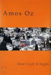 Amos Oz - Don't Call it Night