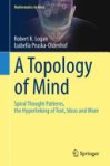 Robert K. Logan, Izabella Pruska-Oldenhof - A Topology of Mind