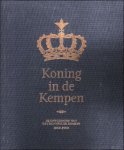 Danny Van der Veken, Walter Raeymaekers, Janna Lefevere - Koning in de Kempen : De ontginning van het Koninklijk Domein 1850-1950