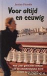 Picardie, Justine - Voor altijd en eeuwig. Het waar gebeurde verhaal van de onverbrekelijke band tussen twee zussen