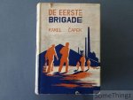 Capek, Karel. - De eerste brigade.