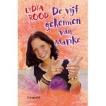 Rood, Lydia - De vijf geheimen van Marike Rood, Lydia - De vijf geheimen van Marike