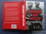Benoït Rondeau. - Soldaat van Hitler : Het dagelijks leven in het Duitse leger van 1939 tot 1945.