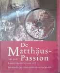 Dinglinger, Wolfgang & Hans Ferwerda - e.a. - De Matthaus-Passion: 100 jaar passietraditie van het Koninklijk Concertgebouworkest (Boek+CD)