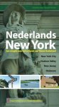  - Nederlands New York: een reisgids naar het erfgoed van Nieuw Nederland new York City, Hudson Valley, New Jersey, Delaware