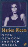 Bloem (born 24 August 1952 in Arnhem), Marion - Geen gewoon Indisch meisje - Debuut van Marion Bloem