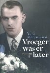 Vera Marynissen - Vroeger was er later