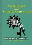 Loo, H. te - Wijsheden over Nederlands geld