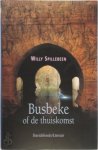W. Spillebeen - Busbeke, of De thuiskomst