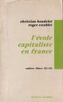 Baudelot, Christian et Roger Establet - L'école capitalisteen France. Cahiers libres 213-214,