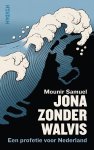 Mounir Samuel - Jona zonder walvis Een profetie voor Nederland