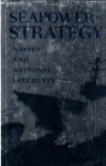 Friedman, N - Seapower as Strategy