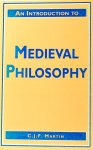 MARTIN, C.F.J. - An introduction to medieval philosophy.