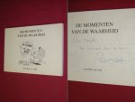 Bart van Luijk - De momenten van de waarheid [Gesigneerd]
