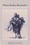 Didier Fassin - When Bodies Remember