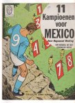 Reding,Raymond - Collectie Jong Europa 67 11 kampioenen voor Mexico Reding,Raymond - Collectie Jong Europa 67 11 kampioenen voor Mexico
