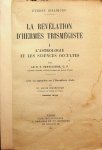 Festugière, R.P. - La révélation d'Hermes Trismégiste. I: L'Astrologie et les sciences occultes