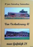 Stuivenberg, M.J. (Rien) - 40 jaar Stuivenberg Tuinmachines. Van Voskuilerweg 41 naar Griftdijk 28 Stuivenberg, M.J. (Rien) - 40 jaar Stuivenberg Tuinmachines. Van Voskuilerweg 41 naar Griftdijk 28