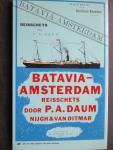 DAUM, P.A. - Batavia-Amsterdam. Reisschets. Met een nawoord van G.Termors-huizen.