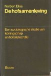 Elias, Norbert - De hofsamenleving. Een sociologische studie van koningschap en hofaristocratie