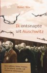 VRBA Rudolf - Ik ontsnapte uit Auschwitz