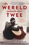 Stephen Kiernan - De wereld gedeeld door twee