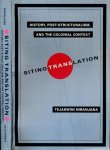Niranjana, Tejaswini - Siting Translation: History, Post-structuralism, and the colonial context