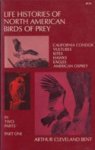 Bent, Arthur Cleveland - Life Histories of North American Birds of Prey - Part One