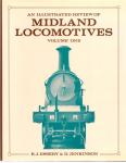 Essery, R.J., D.Jenkinson - Midland Locomotives, An Illustrated review of, Volume one