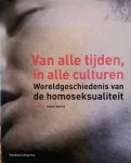 ALDRICH Robert - Van alle tijden, in alle culturen - wereldgeschiedenis van de homoseksualiteit