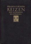 Coenen, Frans - Reizen. Een uitweiding en inwijding.