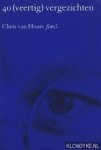 Houts, Chris van - 40 (Veertig) vergezichten
