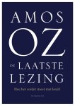 Amos Oz 24585 - De laatste lezing Hoe het verder moet met Israël