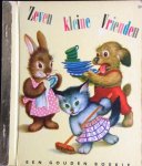 Hoekstra, Han G.(bewerking) - Zeven kleine vrienden