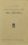 ERASMUS, DESIDERIUS, BAUMANN, E.D. - Medisch-historische studiën over Des. Erasmus. ERASMUS, DESIDERIUS, BAUMANN, E.D. - Medisch-historische studiën over Des. Erasmus.