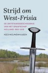 Kees Nieuwenhuijsen - Strijd om West-Frisia