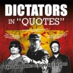 Ammonite Press - Dictators in Quotes - Rants and Ravings of Despicable Despots