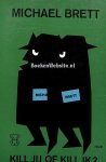 Brett, Michael - 1377 Kill jij of kill ik ?