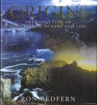 Redfern, Ron - Origins. The Evolution of Continents, Oceans and Life